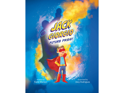Jack Giorgio Future Priest - Children's Book catholic childrensbook christian digitalart illustration picturebook