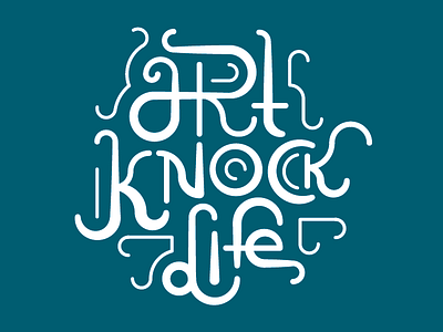 art knock life custom type hand lettering lettering type