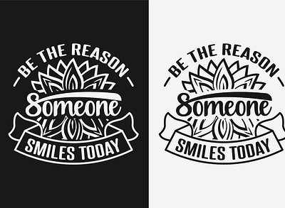 Be the reason someone smiles today sunflower svg t-shirt design design graphic design illustration sunflower tshirt svg tshirt tshirt tshirts typhography tshirt vector