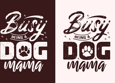 T Shirt Design, busy being a dog mama branding design graphic design illustration t shirts vector tshirt tshirts typhography tshirt vector