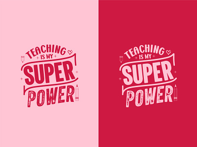 Teaching is my super power t shirt lettering quote branding design graphic design illustration lettering tshirt tshirts typhography tshirt vector