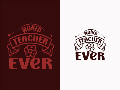 World teacher ever lettering T Shirt design branding design graphic design illustration lettering tshirt tshirts typhography tshirt vector