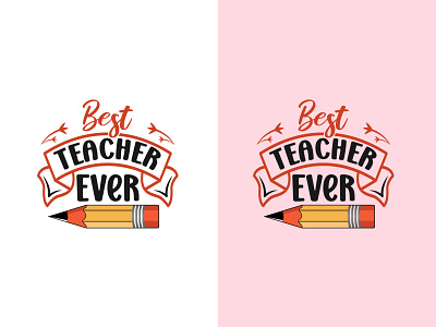 Best teacher ever, SVG T Shirt Design