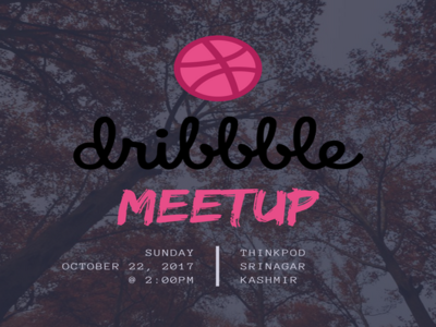 Dribbble Kashmir Meetup debutshot dribbble dribbblemeetup kashmir meetup