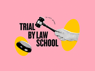 Trial by Law School art direction collage editorial design identity illustration typography