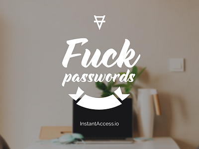 InstantAccess concept fuck passwords ia instantaccess