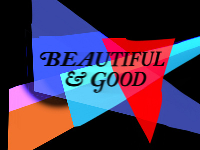 Beautiful & Good