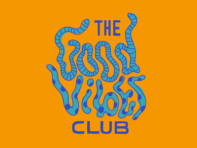 The Good Vibes Club blue by hand good vibes procreate type typography worm