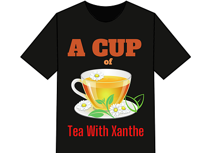 A Cup of Tea With Xanthe T shirt Design design graphic design illustration simple tshirt tshit designs typography