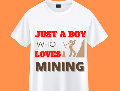 Just A Boy Who Loves Mining T shirt Design design graphic design simple tshirt tshit designs typography