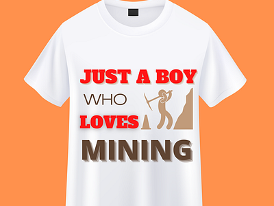 Just A Boy Who Loves Mining T shirt Design