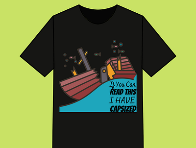 If You Can Read This I Have Capsized T shirt Design design graphic design simple tshirt tshit designs typography