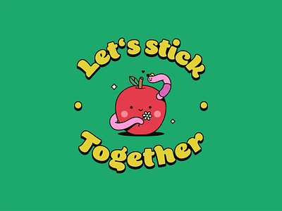 Let's stick together apple apple and worm apple love cute apple cute illustration cute worm illustration lets stick together no war stick together sticker typography worm