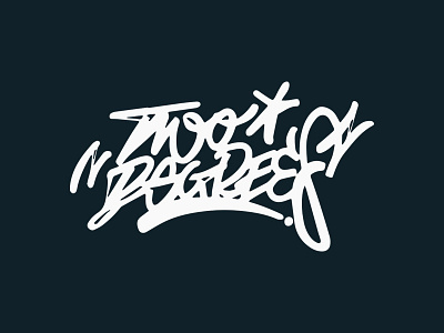 Two Degrees Type branding brushscript graffiti logo lyric script tag type typography