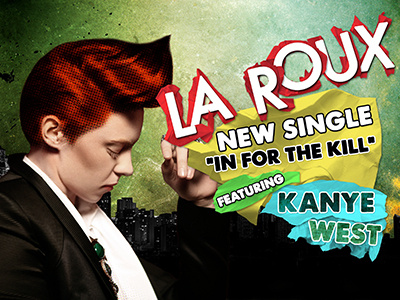 In For The Kill Poster kanye west la roux music photoshop