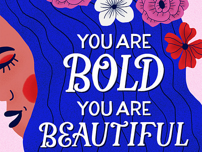 You Are Bold Beautiful Badass cheek confidence cover empower empowering empowerment face floral flowers hair handlettering illustration journal lettering notebook stationery type typography woman woman illustration