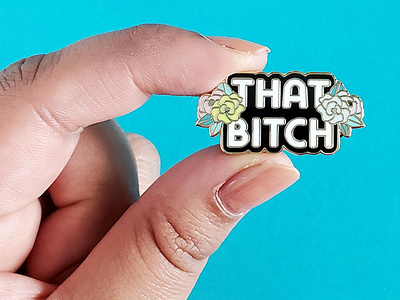 That Bitch Enamel Pin