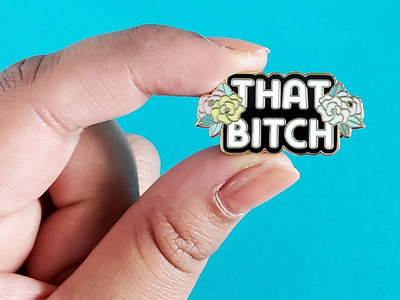 That Bitch Enamel Pin enamel pin enamel pins floral handlettering illustration lettering licensing pin quote type typography