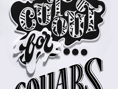 I m Cut Out For Collabs black and white collab handlettering illustration lettering paper paper art type typography