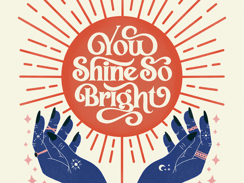 You Shine So Bright By Jessica Molina On Dribbble