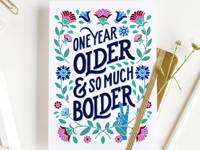 One Year Older & So Much Bolder Greeting Card art licensing birthday floral flowers folk art greeting card handlettering illustration lettering peace sign print type typography