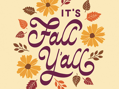It's Fall Y'all art licensing autumn fall floral flowers handlettering illustration leaves lettering reverse contrast script surface design type typography