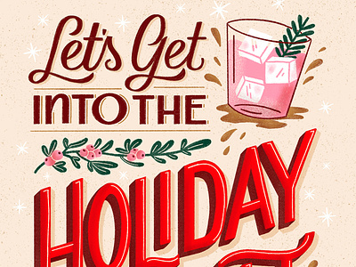 Let's Get Into the Holiday Spirit alcohol beverage christmas cocktail drink greeting card handlettering holiday illustration lettering type typography