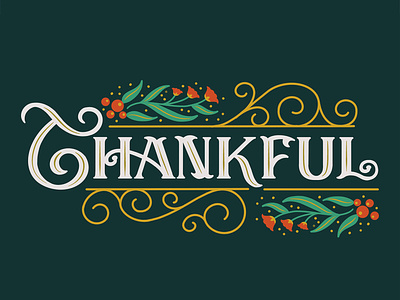 Thankful Holiday christmas floral flowers greeting card handlettering holiday illustration lettering print design thanksgiving type typography