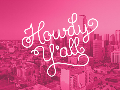 Howdy Y'all city dallas debut handlettering hello howdy lettering skyline yall
