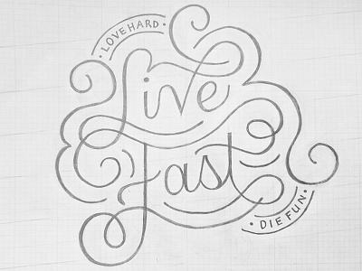 Live Fast black and white die handlettering kacey musgraves lettering live love lyrics pencil quote sketch wip