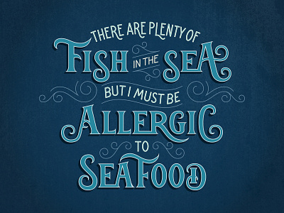 Allergic To Seafood blue fish handlettering lettering love ocean quote sarcastic sentiments sea type typography