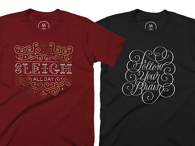 Sleigh All Day/Follow Your Brain christmas cotton bureau funny handlettering holidays lettering pun shirt t shirt type typography