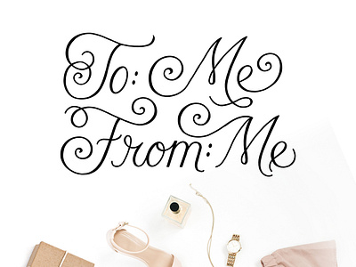 To Me From Me ad advertisements black and white fashion handlettering lettering quote script type typography