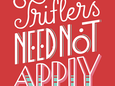 Triflers Need Not Apply art deco floral flowers handlettering illustration lettering type typography