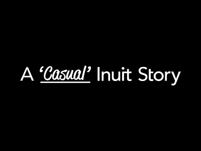 A 'Casual' Inuit Story