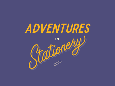 Adventures in Stationery adventures book cover font hand lettering stationery type