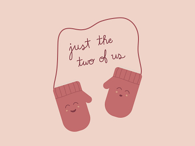 Just the Two of Us character art character design character illustration couple cute cute character lettering love mitten mittens pink smiley smileys sweet together vector