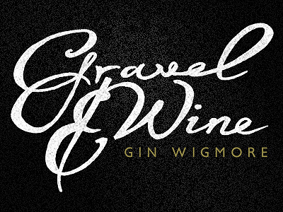 Gravel&Wine hand lettering merchandise script type typography