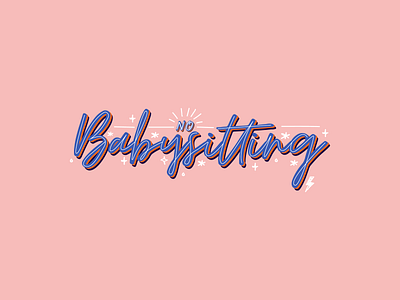 No Babysitting babysitting blue ecaresoft lettering pink vector