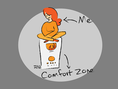 My Comfort Zone confort zone experience fear girl hot illustration illustrator me