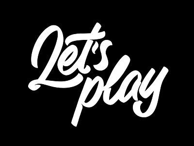 LET’S PLAY LETTERING CALLIGRAPHY apparel design branding calligraphy design free graphic design handlettering illustration letter lettering ligature logo script streetwear type typo typography ui vector