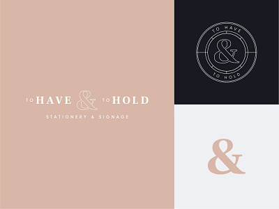 To Have & To Hold | Branding ampersand brand branding design feminine invitations lettering signage stationery stationery design typography wedding wedding card wedding design wedding invite