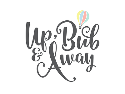 Up, Bub & Away