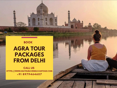 Discover Taj Mahal with Agra Tour Package from Delhi