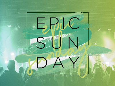 EPIC Sunday church student ministry sunday