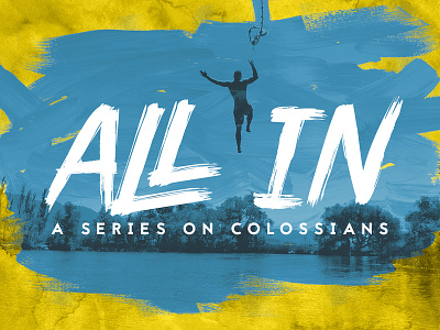 All In - Colossians Sermon Series church colossians sermon series student ministry
