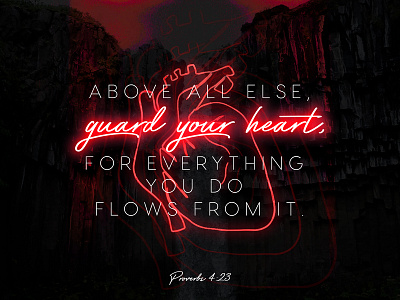 Guard Your Heart - Proverbs 4:23 church neon proverbs student ministry verse verse of the day