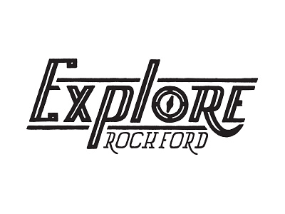 Explore Rockford design explore handlettering lettering rockford type typography
