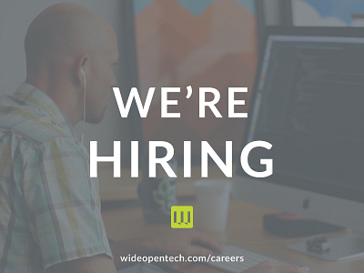 We're Hiring careers developers development hiring jobs web wideopentech