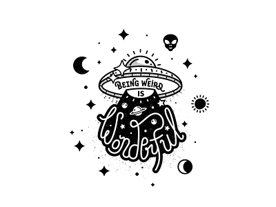 Weird is Wonderful | UFOs are cool 2d affinity affinity designer alien black and white flat illustration illustrator lettering line logo planets procreate space texture type typography ufo vector
